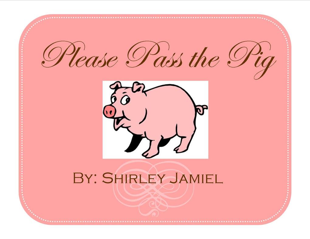 Please Pass the Pig