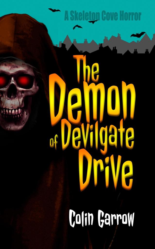 The Demon of Devilgate Drive (Skeleton Cove Horror #1)
