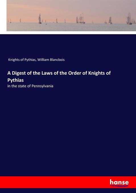 Image of A Digest of the Laws of the Order of Knights of Pythias