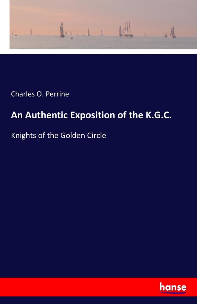 Image of An Authentic Exposition of the K.G.C.