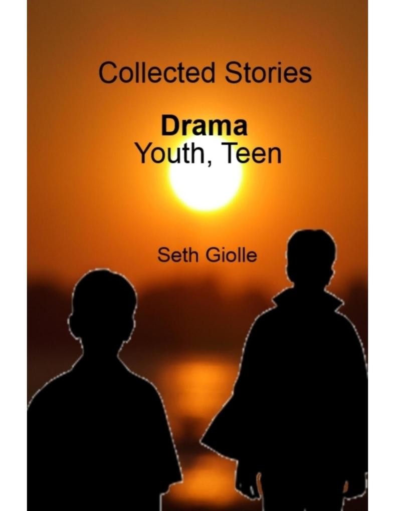 Collected Stories: Youth Teen Drama