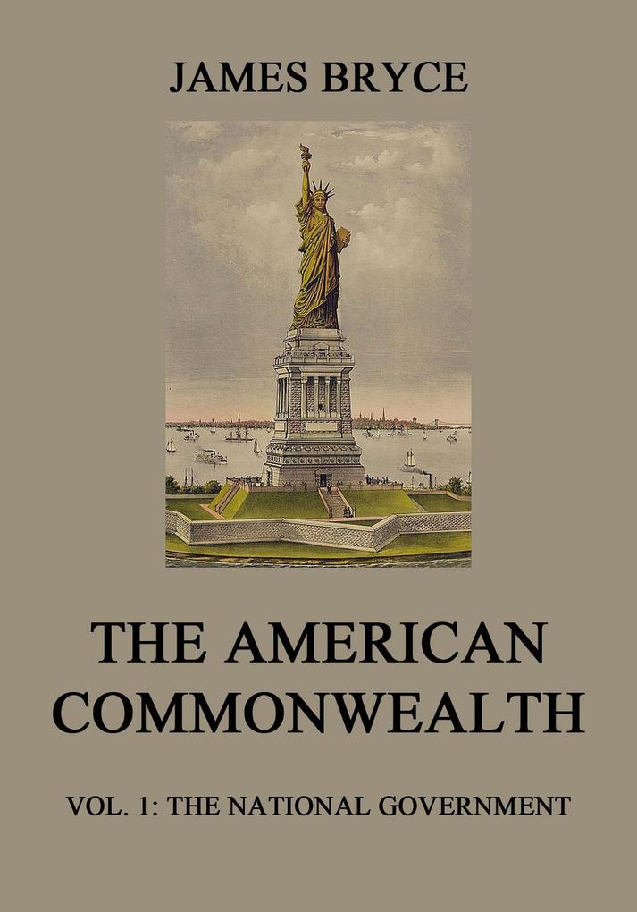 The American Commonwealth - James Bryce