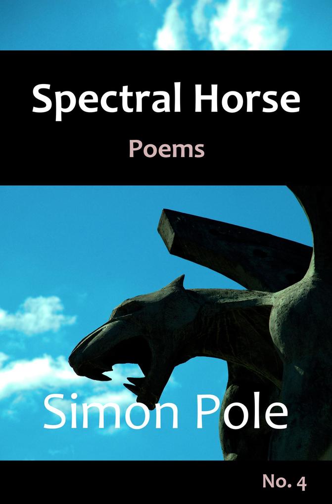 Spectral Horse Poems No. 4