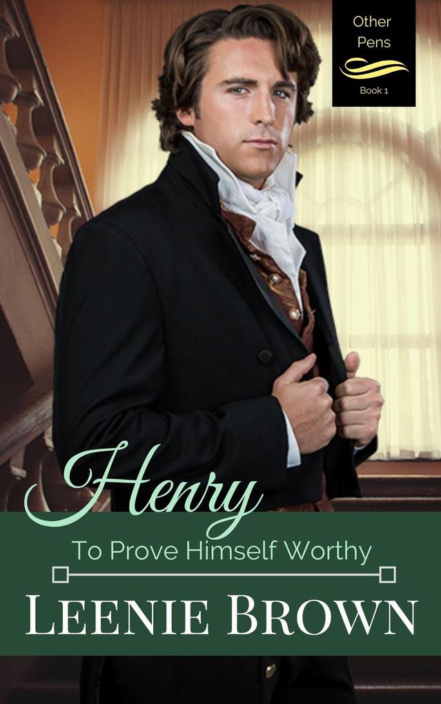 Henry: To Prove Himself Worthy (Other Pens #1)