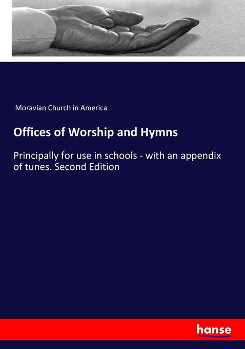Offices of Worship and Hymns - Moravian Church in America