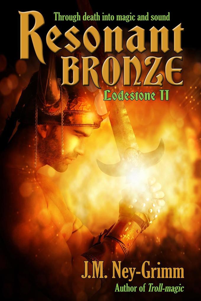 Resonant Bronze (Lodestone Tales #2)