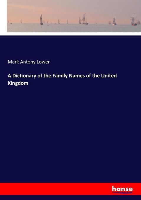 A Dictionary of the Family Names of the United Kingdom