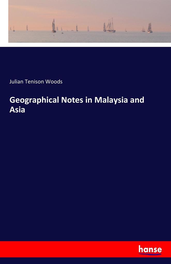 Image of Geographical Notes in Malaysia and Asia