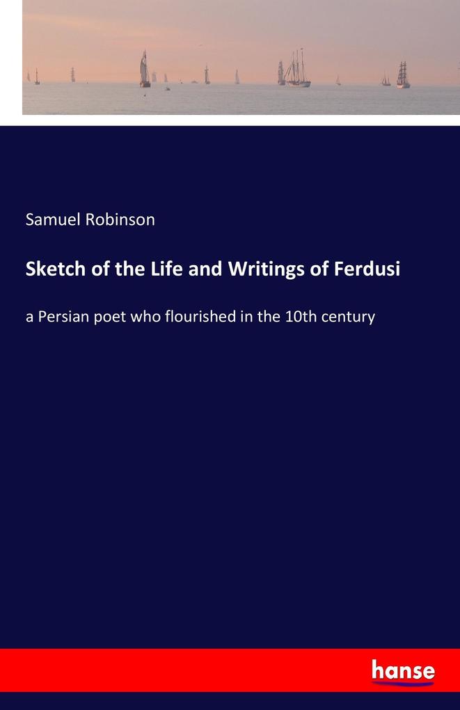 Image of Sketch of the Life and Writings of Ferdusi