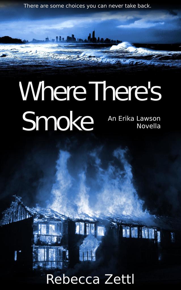 Where There‘s Smoke (Erika Lawson #2)