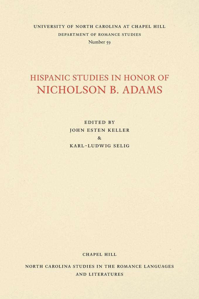 Hispanic Studies in Honor of Nicholson B. Adams