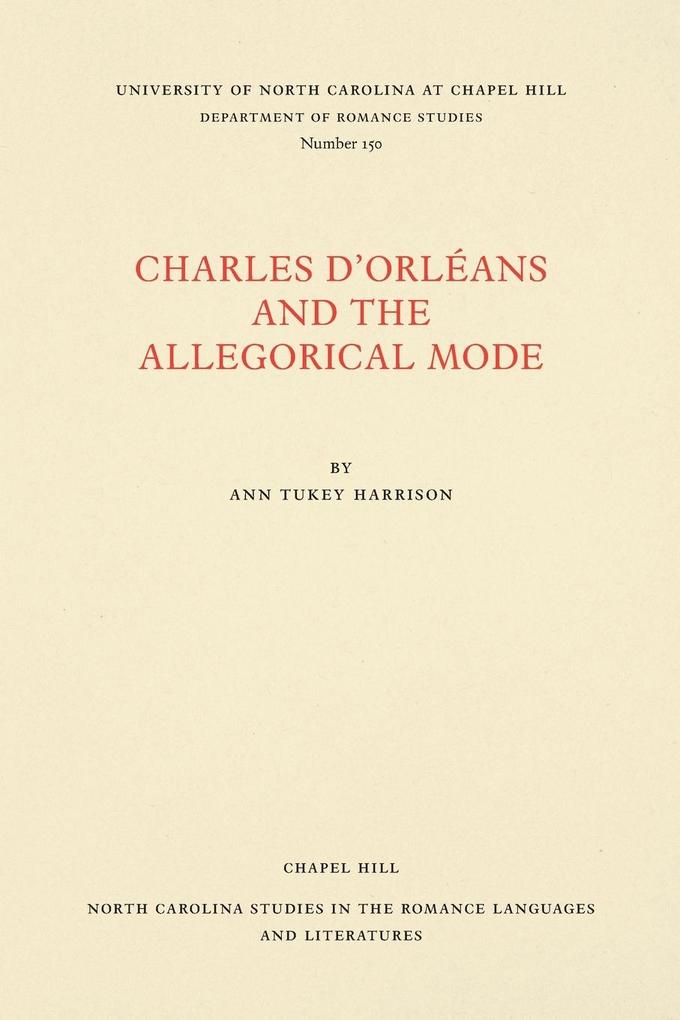 Charles d'Orléans and the Allegorical Mode