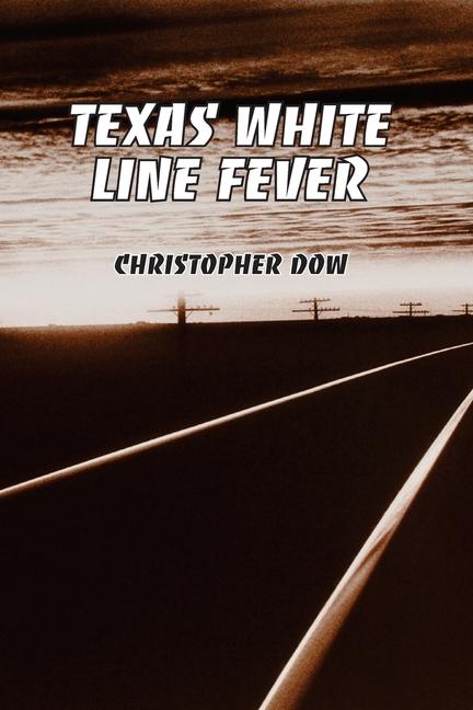 Texas White Line Fever