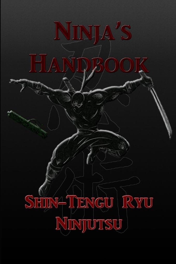 Ninja‘s Handbook - Shin-Tengu-Ryu Ninjutsu