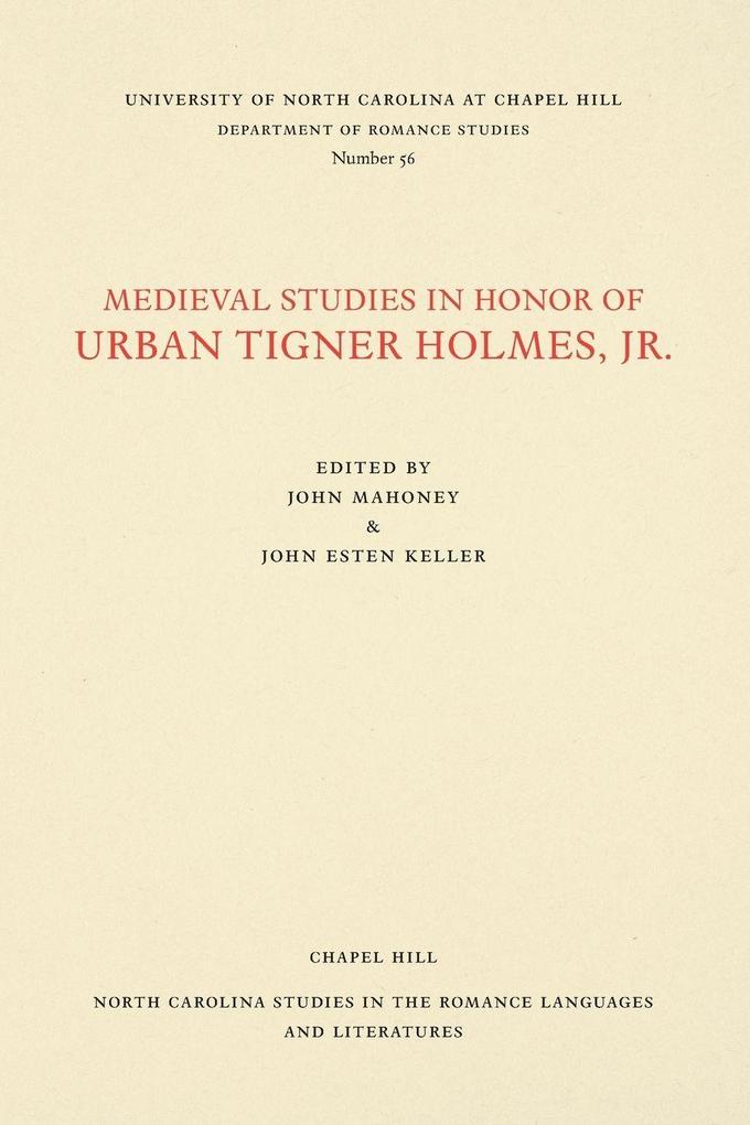 Medieval Studies in Honor of Urban Tigner Holmes Jr.