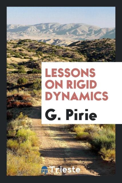 Lessons on rigid dynamics