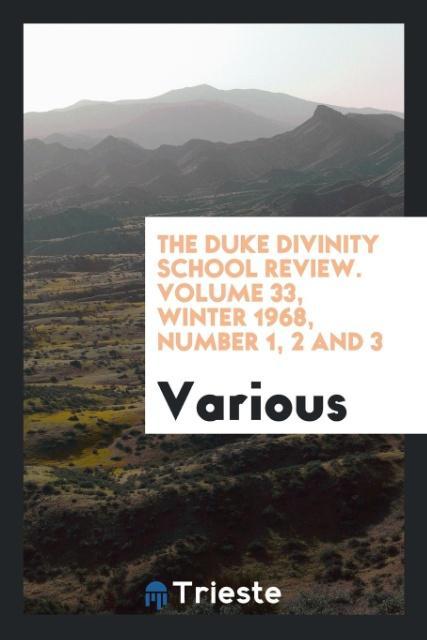 The Duke Divinity School review. Volume 33 Winter 1968 Number 1 2 and 3