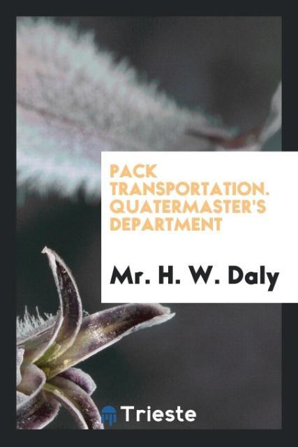 Pack transportation. Quatermaster's department