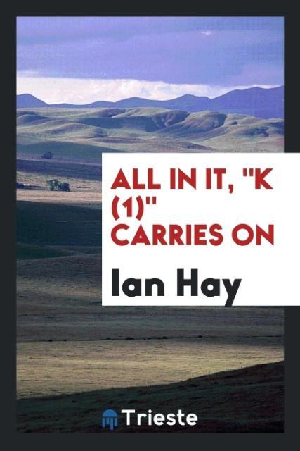 All in it 'K (1)' Carries On