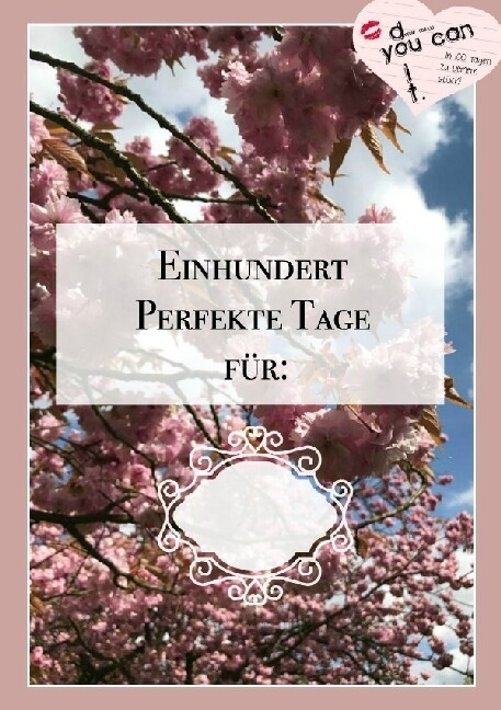 Image of Einhundert perfekte Tage für