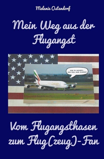 Image of Mein Weg aus der Flugangst - Vom Flugangsthasen zum Flug(zeug) - Fan