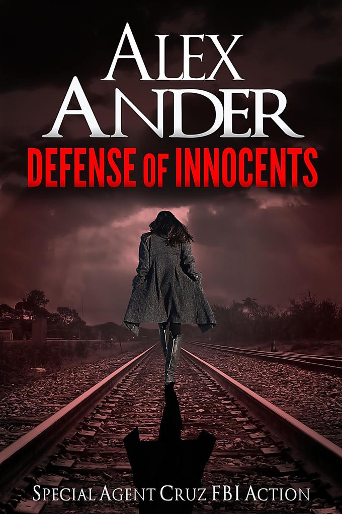 Defense of Innocents (Action & Adventure - Special Agent Cruz #2)