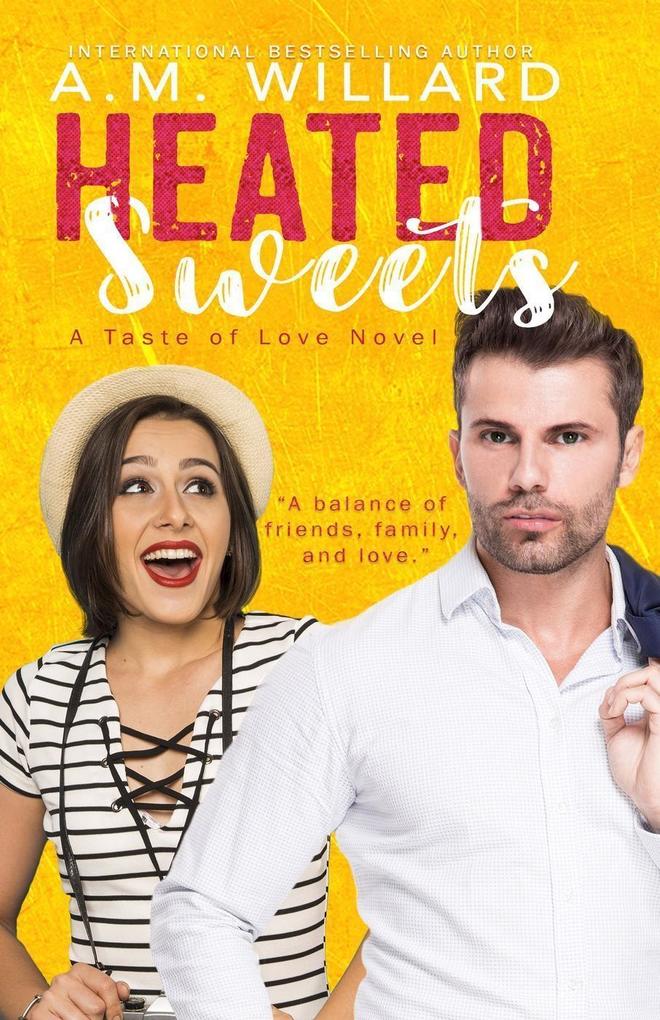 Heated Sweets (A Taste of Love Series #3)