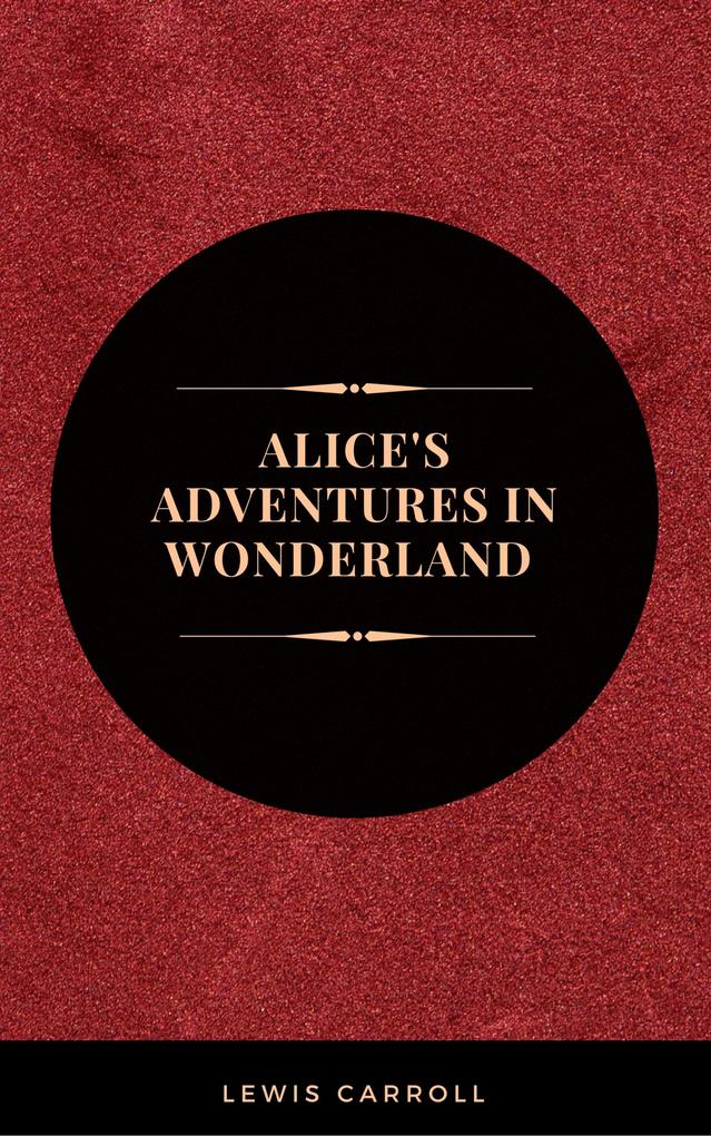 Alice‘s Adventures in Wonderland: And Other Stories (Leather-bound Classics)