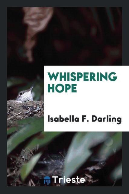 Whispering hope