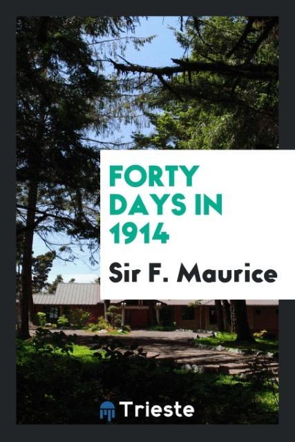 Forty days in 1914