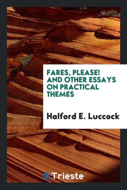 Fares please! and other essays on practical themes