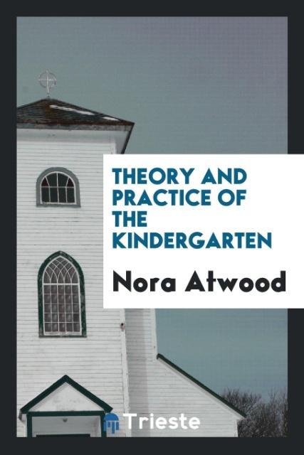 Theory and practice of the kindergarten