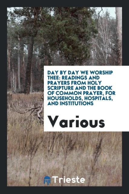 Day by day we worship thee
