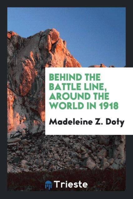 Behind the battle line around the world in 1918