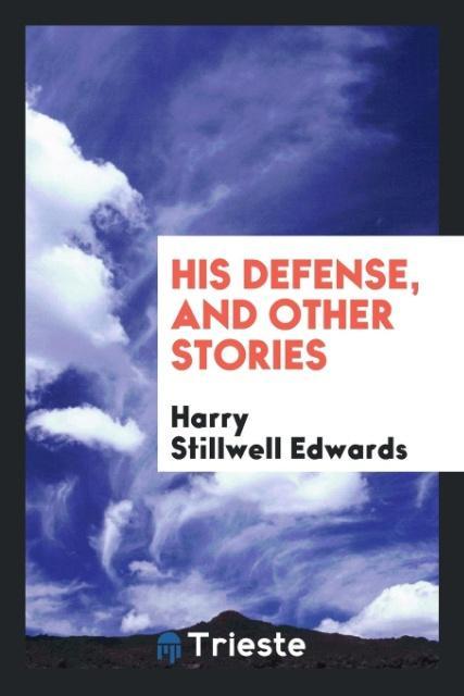 His defense and other stories