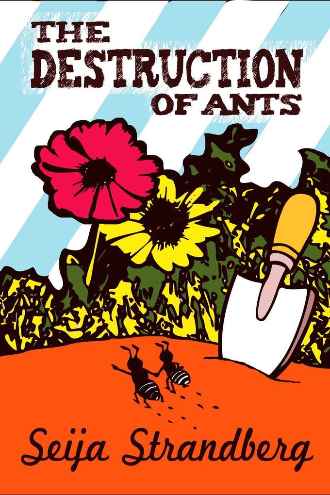 The Destruction Of Ants