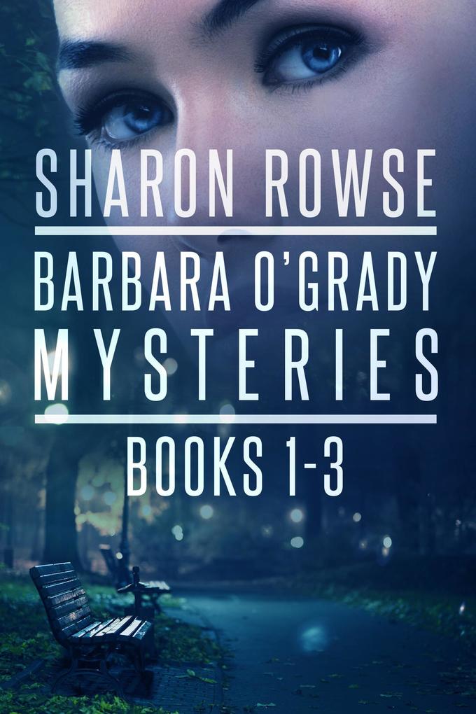 Barbara O‘Grady Mysteries Box Set: Death of a Secret Death of a Threat Death of a Promise