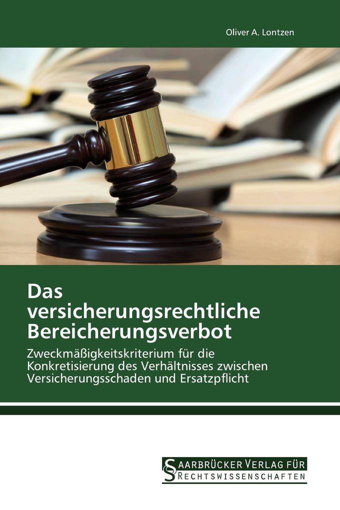 Das versicherungsrechtliche Bereicherungsverbot