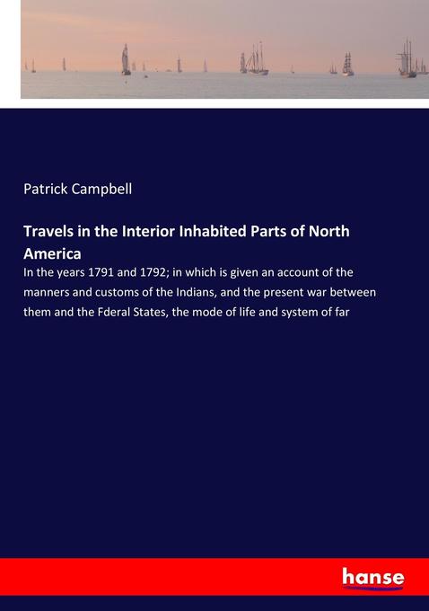 Travels in the Interior Inhabited Parts of North America