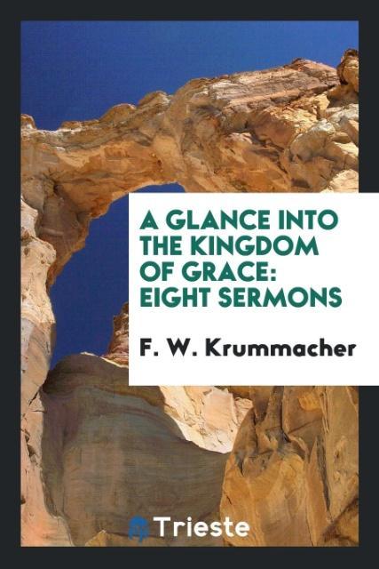 A glance into the kingdom of grace