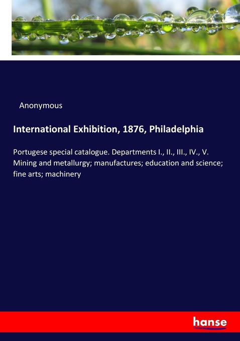 International Exhibition 1876 Philadelphia