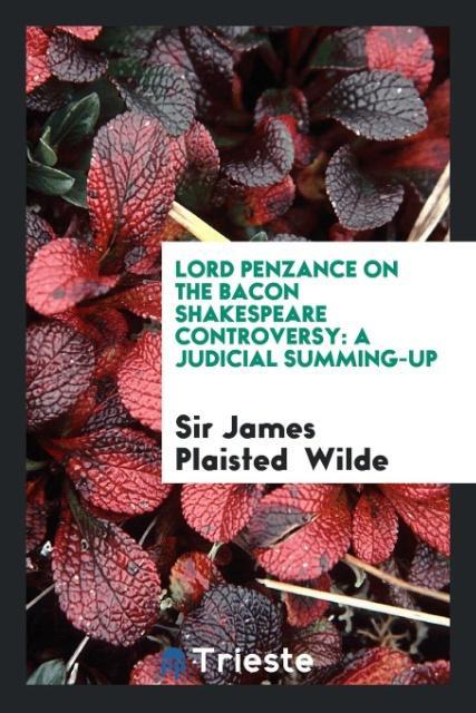 Lord Penzance on the Bacon Shakespeare controversy