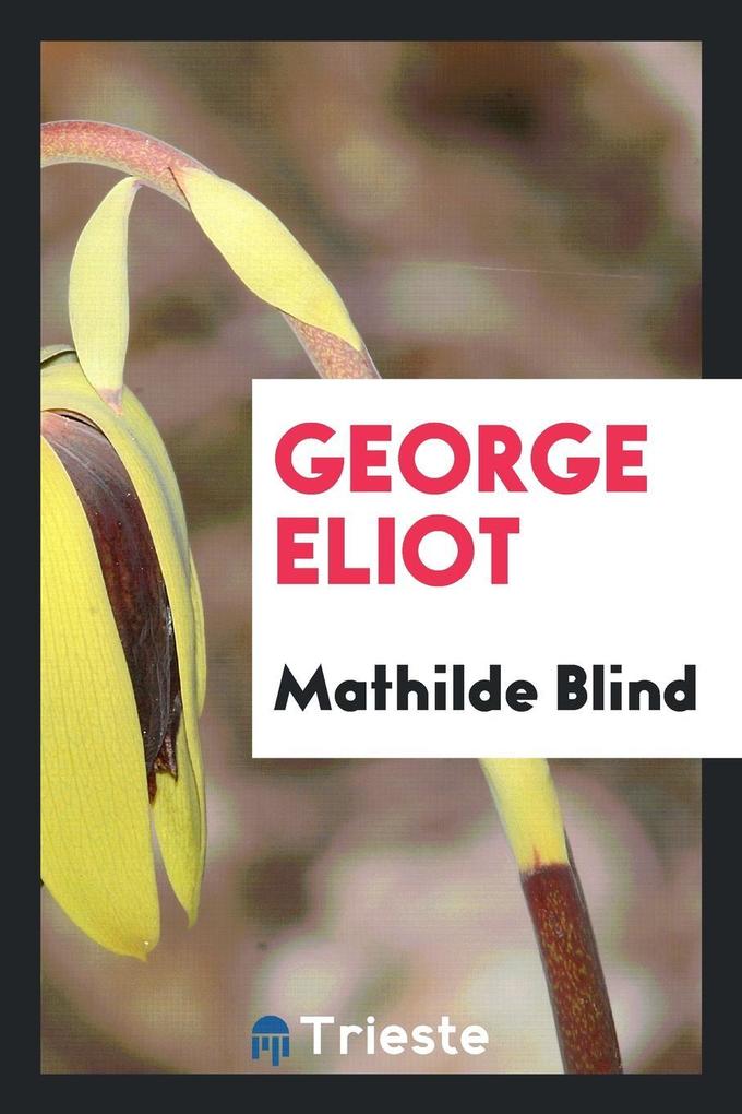 George Eliot als Taschenbuch von Mathilde Blind