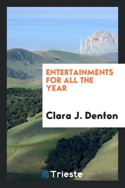 Entertainments for all the year
