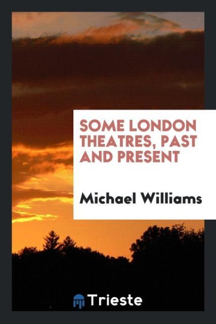Some London theatres past and present