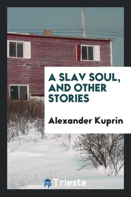 A Slav soul and other stories