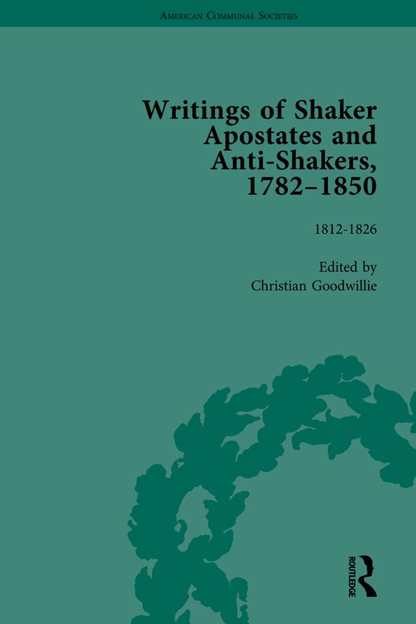 Writings of Shaker Apostates and Anti-Shakers 1782-1850 Vol 2