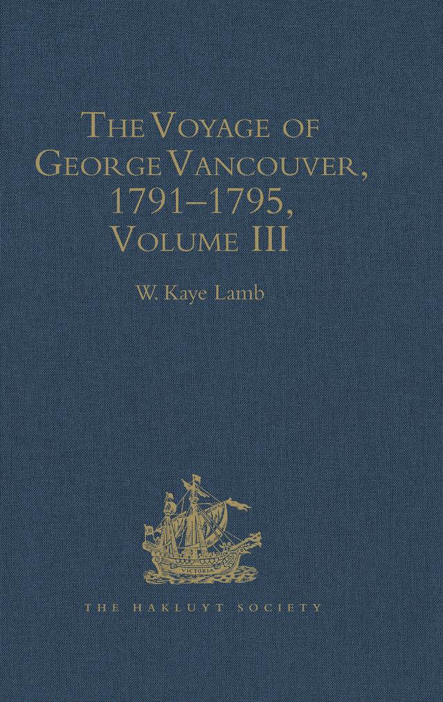 The Voyage of George Vancouver 1791 - 1795