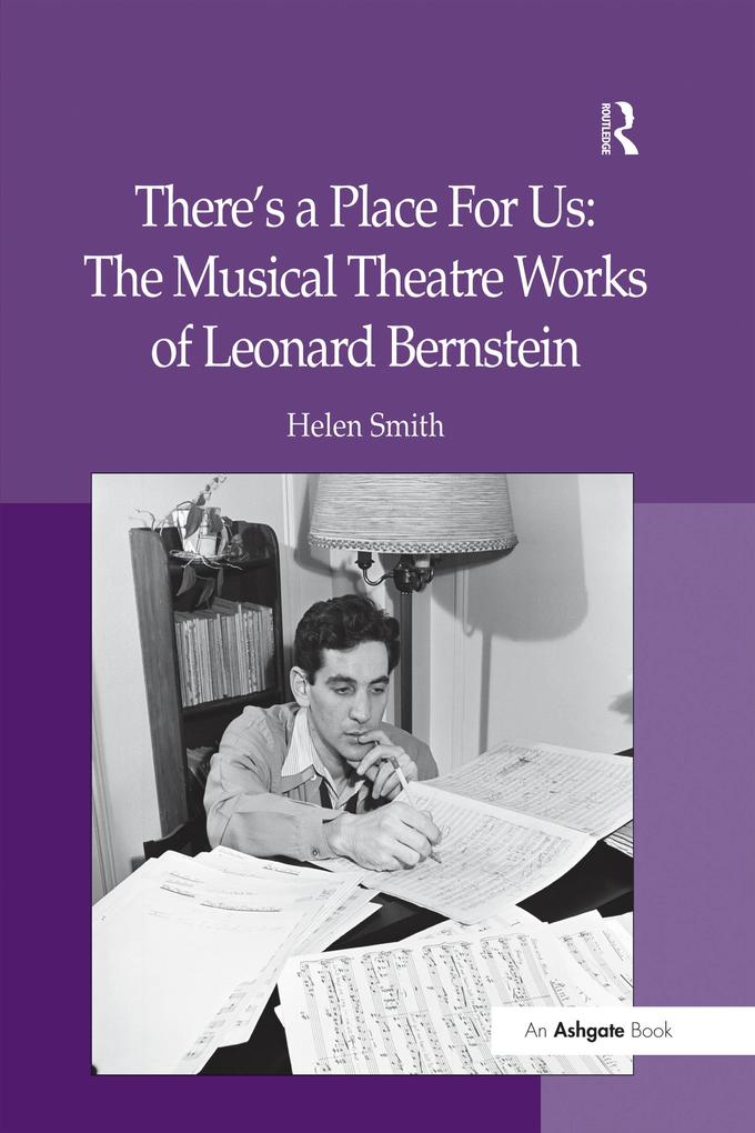 There‘s a Place For Us: The Musical Theatre Works of Leonard Bernstein