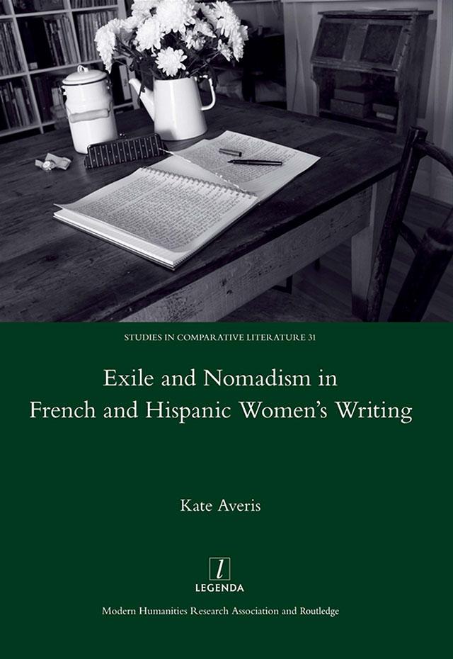 Exile and Nomadism in French and Hispanic Women‘s Writing